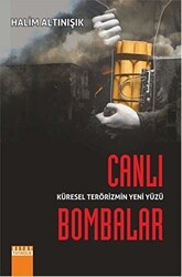 Küresel Terörizmin Yeni Yüzü Canlı Bombalar - 1