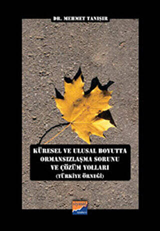Küresel ve Ulusal Boyutta Ormansızlaşma Sorunu ve Çözüm Yolları Türkiye Örneği - 1