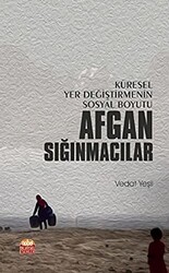Küresel Yer Değiştirmenin Sosyal Boyutu Afgan Sığınmacılar - 1