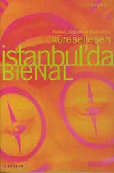 Küreselleşen İstanbul’da Bienal - 1