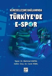 Küreselleşme Bağlamında Türkiye`de E-Spor - 1