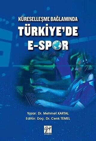 Küreselleşme Bağlamında Türkiye`de E-Spor - 1