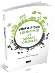 Küreselleşme Ekonomik ve Sosyal Eğilimler - Savaş Yayınevi