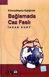 Küreselleşme Eşliğinde Bağlamada Caz Faslı - 1