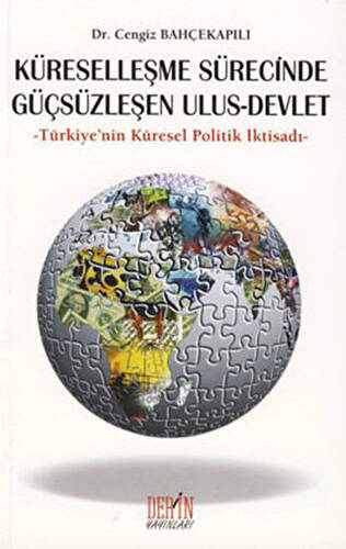 Küreselleşme Sürecinde Güçsüzleşen Ulus - Devlet - 1