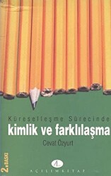 Küreselleşme Sürecinde Kimlik ve Farklılaşma - 1