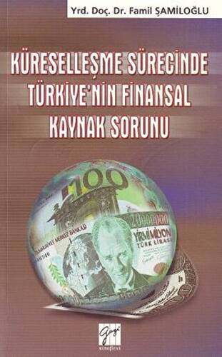 Küreselleşme Sürecinde Türkiye’nin Finansal Kaynak Sorunu - 1