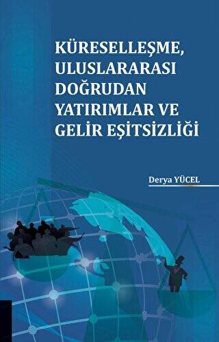 Küreselleşme Uluslararası Doğrudan Yatırımlar ve Gelir Eşitsizliği - 1