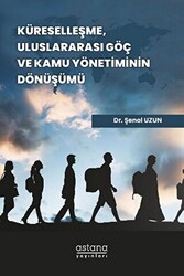 Küreselleşme, Uluslararası Göç ve Kamu Yönetiminin Dönüşümü - 1