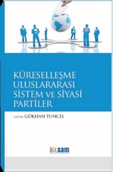 Küreselleşme Uluslararası Sistem ve Siyasi Partiler - 1