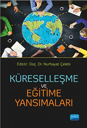 Küreselleşme ve Eğitime Yansımaları - Nobel Akademik Yayıncılık