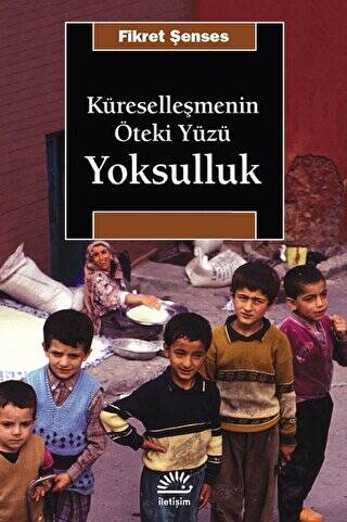 Küreselleşmenin Öteki Yüzü: Yoksulluk - 1