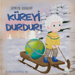 Küreyi Durdur! - Mahlas Çocuk Yayınları