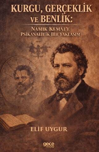 Kurgu, Gerçeklik ve Benlik - Namık Kemal’e Psikanalitik Bir Yaklaşım - 1