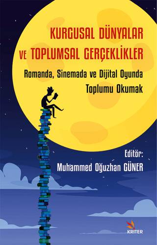 Kurgusal Dünyalar ve Toplumsal Gerçeklikler - 1