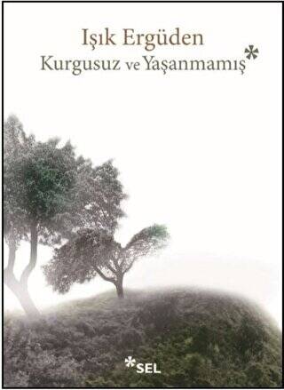 Kurgusuz ve Yaşanmamış - 1