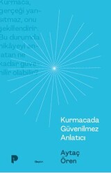 Kurmacada Güvenilmez Anlatıcı - 1