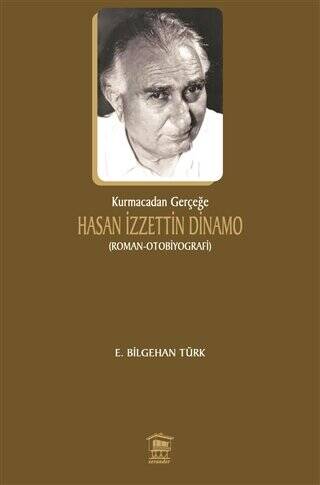 Kurmacadan Gerçeğe Hasan İzzettin Dinamo - 1