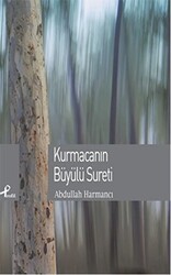 Kurmacanın Büyülü Sureti - 1