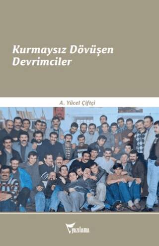 Kurmaysız Dövüşen Devrimciler - 1