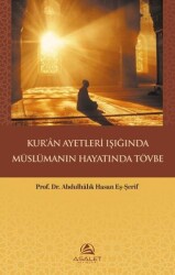 Kur’ân Ayetleri Işığında Müslümanın Hayatında Tövbe - Asalet Yayınları