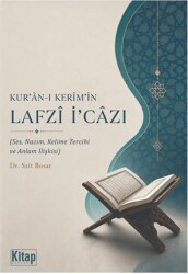 Kur`ân-ı Kerîm`in Lafzî İcâzı - Kitap Dünyası Yayınları