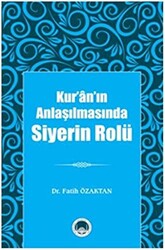 Kur’ân’ın Anlaşılmasında Siyerin Rolü - 1