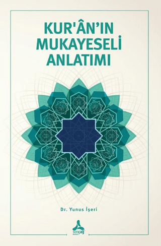 Kur’ân’ın Mukayeseli Anlatımı - 1