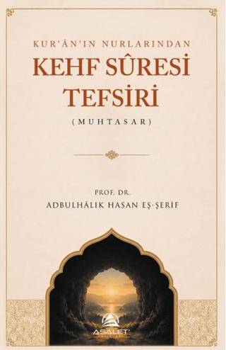Kur’ân’ın Nurlarından Kehf Sûresi Tefsiri - 1