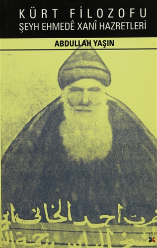 Kürt Filozofu Şeyh Ehmede Xani Hazretleri - 1