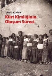 Kürt Kimliğinin Oluşum Süreci - 1