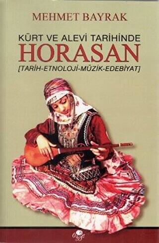 Kürt ve Alevi Tarihinde Horasan - 1