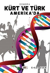 Kürt ve Türk Amerika’da - 1