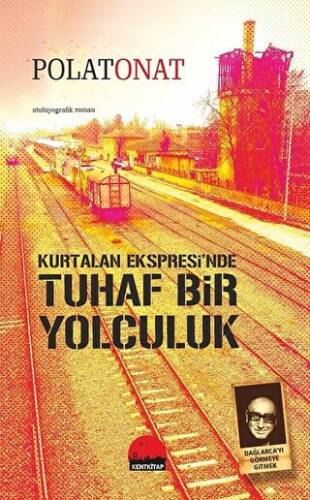 Kurtalan Ekspresi’nde Tuhaf Bir Yolculuk - 1