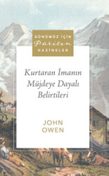 Kurtaran İmanın Müjdeye Dayalı Belirtileri - Ahit Yayınları