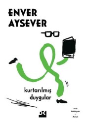 Kurtarılmış Duygular - Doğan Kitap