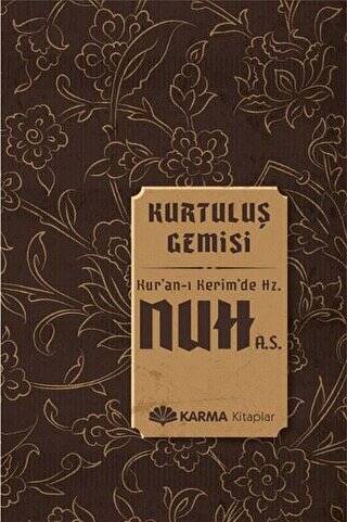 Kurtuluş Gemisi Kuran-ı Kerimde Hz. Nuh a.s. - 1