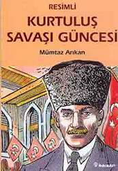 Kurtuluş Savaşı Güncesi Resimli - 1