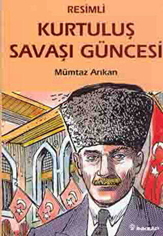 Kurtuluş Savaşı Güncesi Resimli - 1