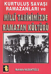 Kurtuluş Savaşı Ramazanları ve Milli Tarihimizde Ramazan Kültürü - 1