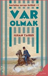 Kurtuluş Savaşı Üçlüsü 1 - Var Olmak - 1