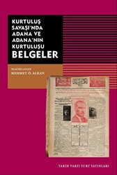 Kurtuluş Savaşı`nda Adana Ve Adana`nın Kurtuluşu Belgeler - 1