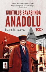 Kurtuluş Savaşı’nda Anadolu - 1