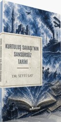 Kurtuluş Savaşı`nın Sansürsüz Tarihi - İslâmbol Yayınları