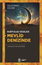 Kurtuluş Vesilesi Mevlid Denizinde - 1