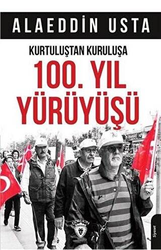 Kurtuluştan Kuruluşa 100. Yıl Yürüyüşü - 1