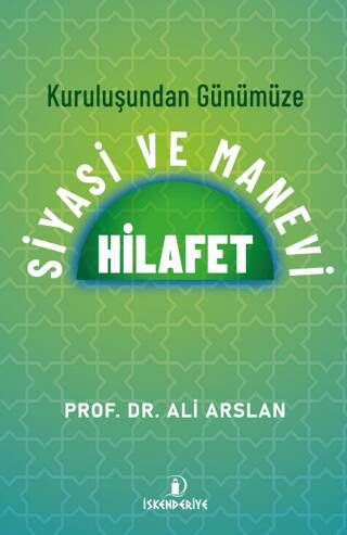 Kuruluşundan Günümüze Siyasi ve Manevi Hilafet - 1