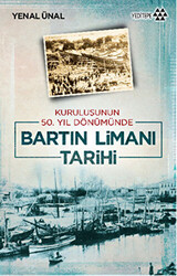 Kuruluşunun 50. Yıldönümünde Bartın Limanı Tarihi - 1