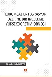 Kurumsal Entegrasyon Üzerine Bir İnceleme Yükseköğretim Örneği - 1