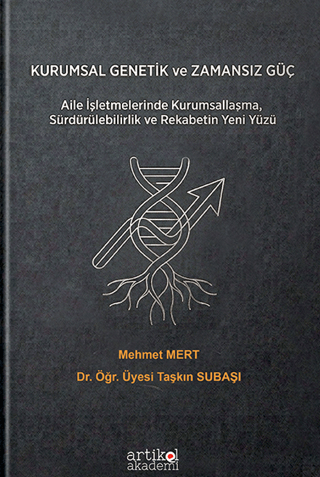 Kurumsal Genetik ve Zamansız Güç - 1